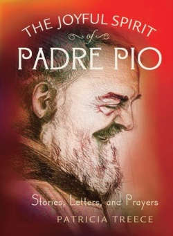 The Joyful Spirit - Padre Pio - Patricia Treece