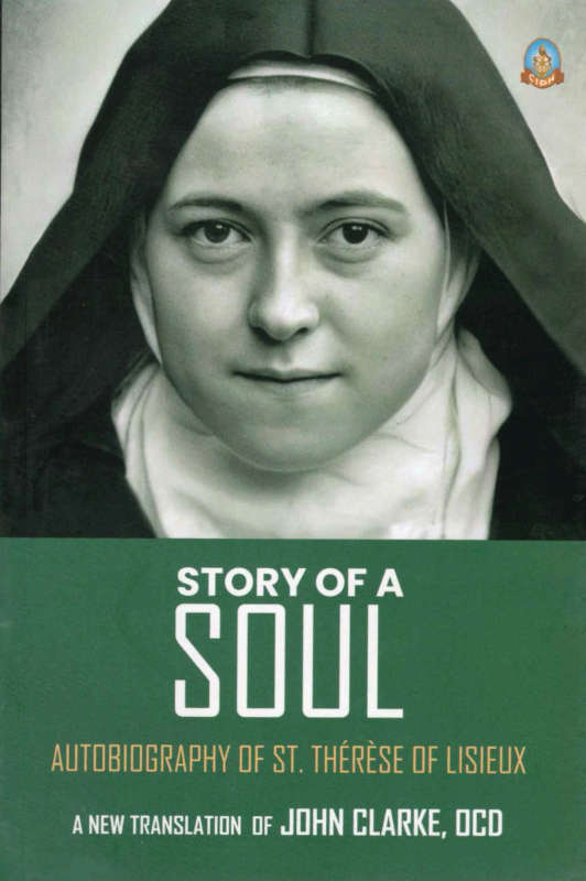 Story of a SOUL - Autobiography of St Therese of Lisieux