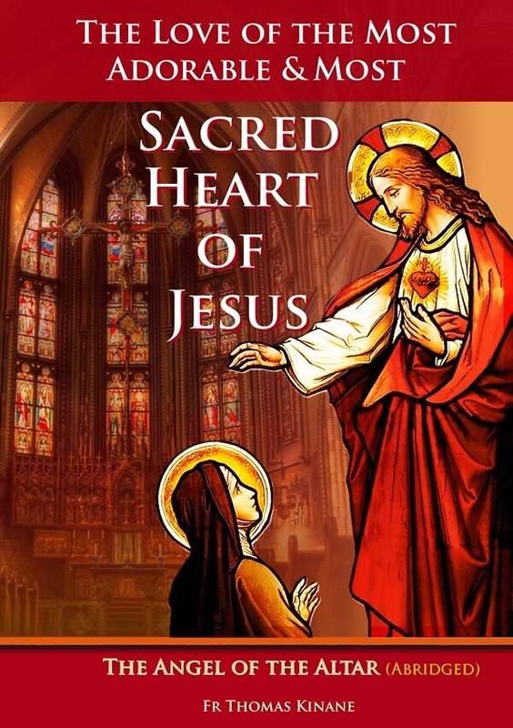 The love the most adorable & Most Sacred Heart of Jesus - The angel of the altar - Fr Thomas Kinane