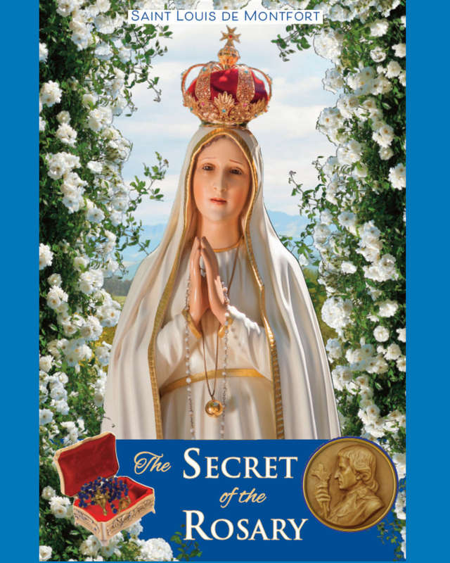 The Secret of the Rosary - Saint Louis de Montfort