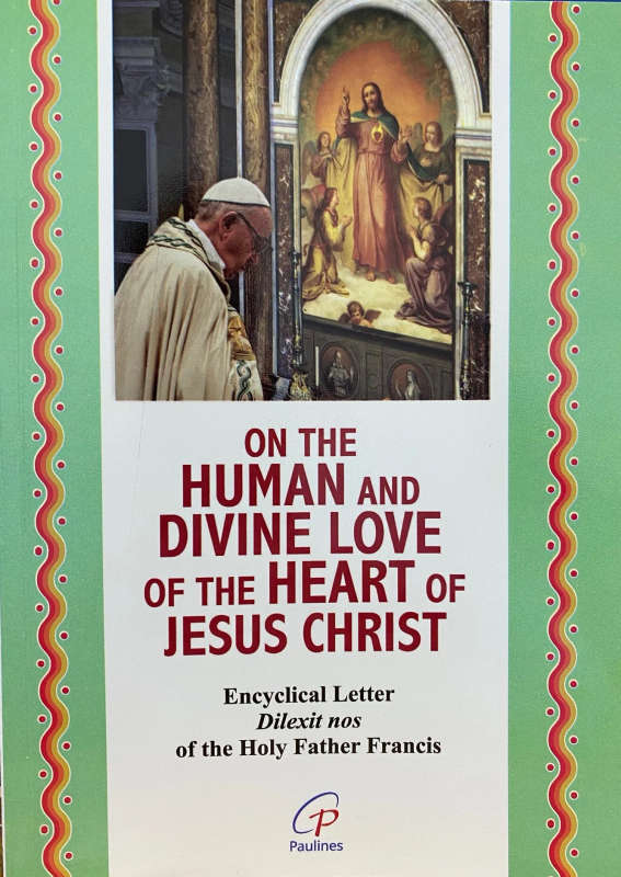 Dilexit Nos - Pope Francis - On the Human Divine Love of the Heart of Jesus Christ Encyclical Letter