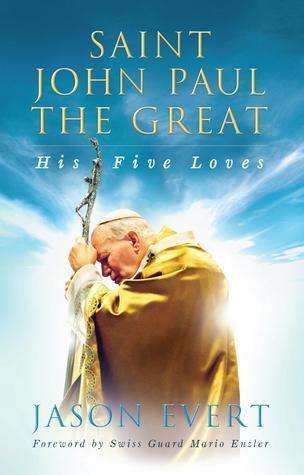 St John Paul the Great - His Five Loaves - Jason Evert
