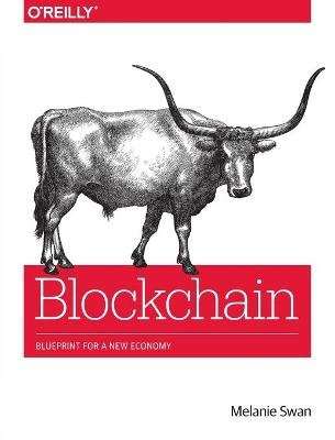 Blockchain - Blueprint for a New Economy (Paperback)