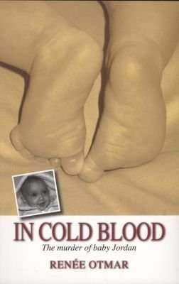 In Cold Blood - The Murder of Baby Jordan (Paperback)