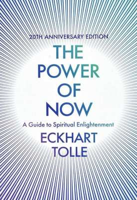 The Power of Now - A Guide to Spiritual Enlightenment (Paperback, New Ed)