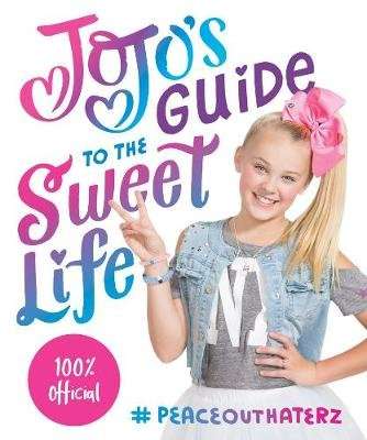 JoJo's Guide to the Sweet Life - #PeaceOutHaterz (Paperback)