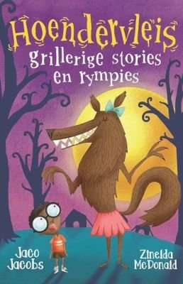Hoendervleis: Grillerige Stories en Rympies (Afrikaans, Paperback)