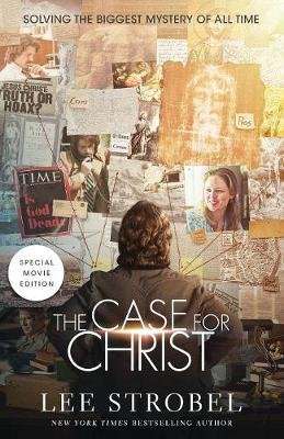 The Case for Christ Movie Edition - Solving the Biggest Mystery of All Time (Paperback, Movie Editio