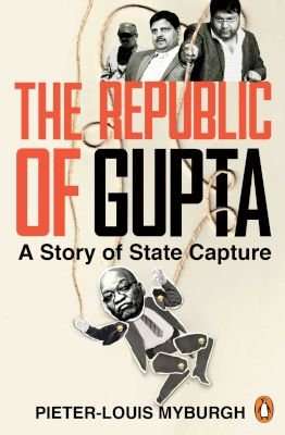 The Republic Of Gupta - A Story Of State Capture (Paperback)
