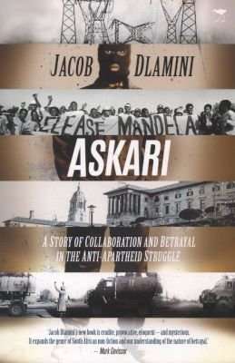 Askari - A Story Of Collaboration And Betrayal In The Anti-Apartheid Struggle (Paperback)