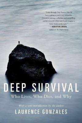 Deep Survival - Who Lives, Who Dies, and Why (Paperback)