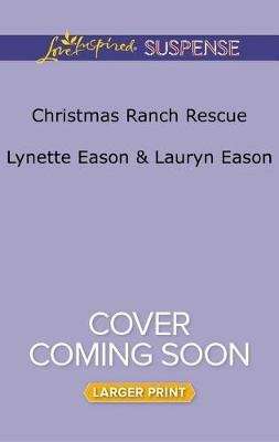Christmas Ranch Rescue (Large print, Paperback, Large Print ed.)
