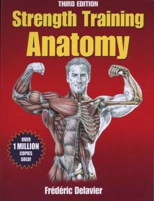 Strength Training Anatomy (Paperback, 3rd Revised edition)