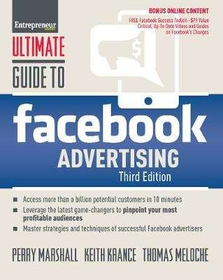 Ultimate Guide to Facebook Advertising - How to Access 1 Billion Potential Customers in 10 Minutes (