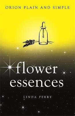 Flower Essences, Orion Plain and Simple (Paperback)