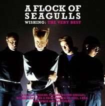 Wishing (The Very Best of a Flock of Seagulls) (CD)