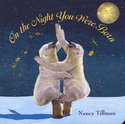 On the Night You Were Born (Board book)