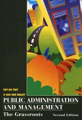 Public Administration and Management - The Grassroots (Paperback, 2nd Revised edition)