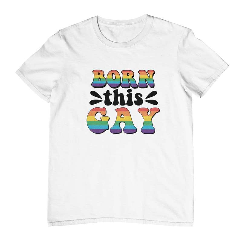 Born This Gay T-Shirt