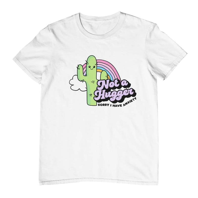 Not a hugger T-Shirt