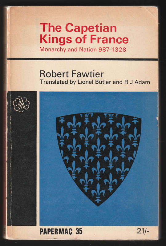 The Capetian Kings Of France By Robert Fawtier