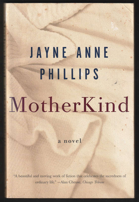 MotherKind By Jayne Anne Phillips