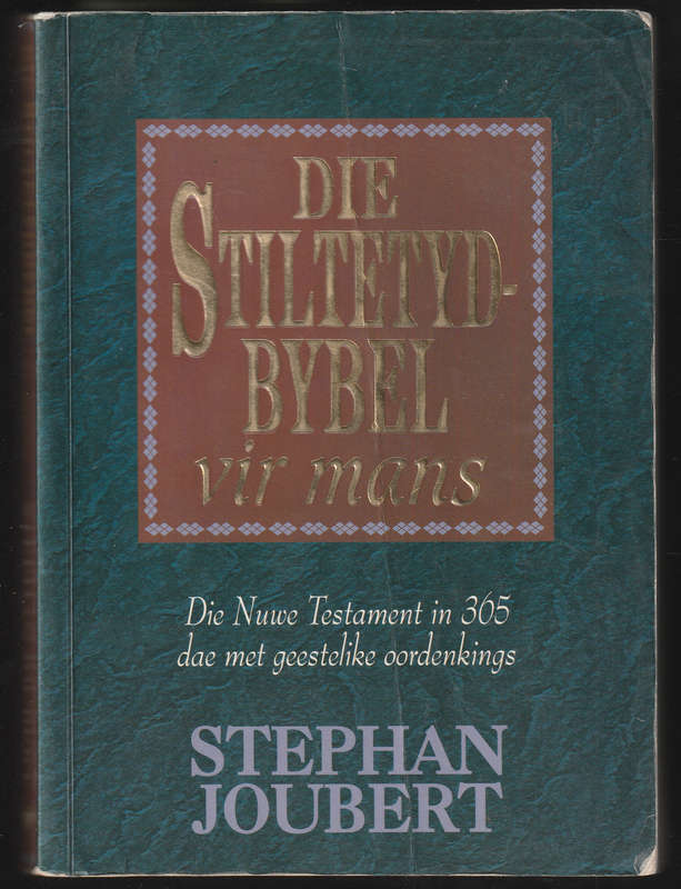 Die Stiltetyd Bybel Vir Mans By Stephan Joubert