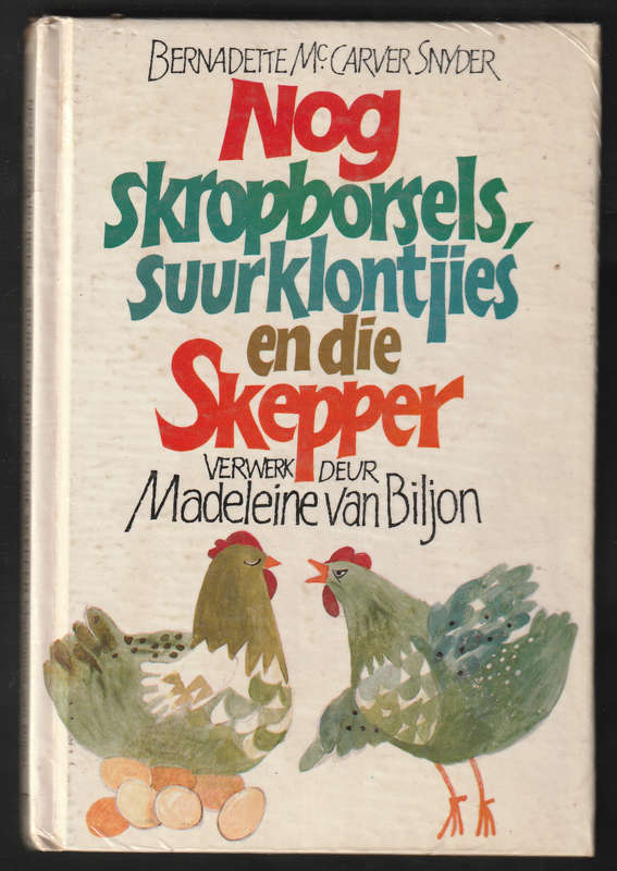Nog Skropborsels, Suurklontjies En Die Skepper By Madeleine Van Biljon