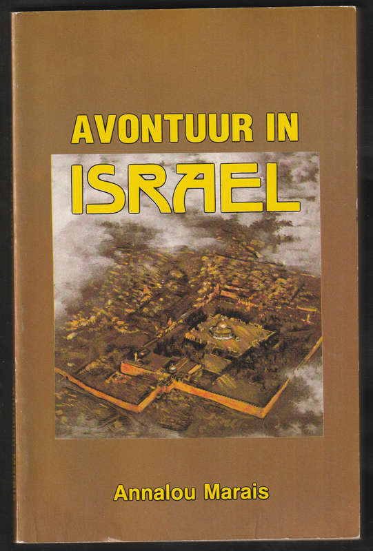 Avontuur In Israel By Annalou Marais
