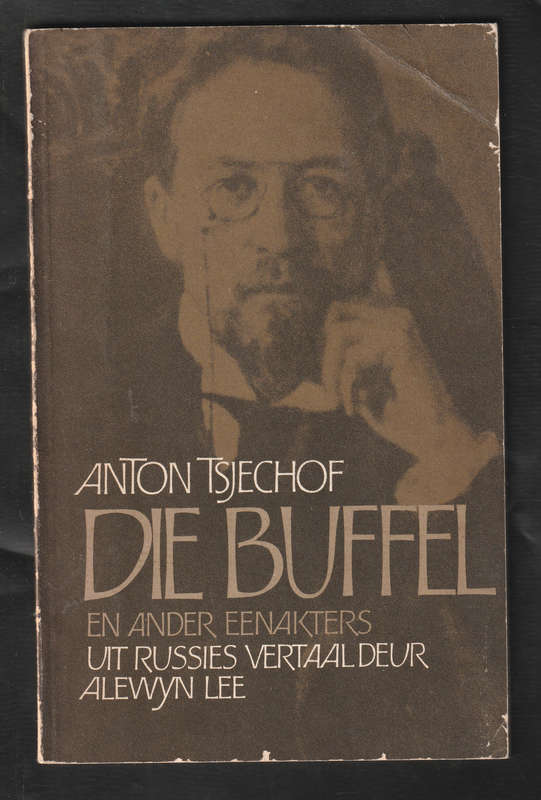 Die Buffel en Ander Eenakters by Anton Tsjechof