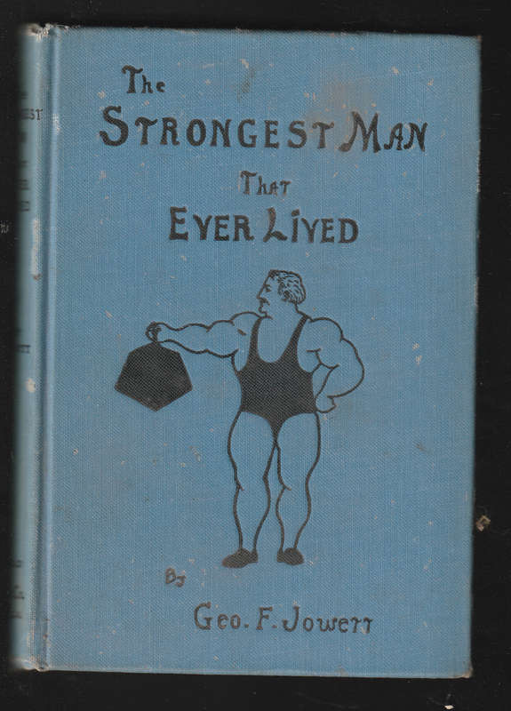 The Strongest Man that Ever Lived by Geo Jowett