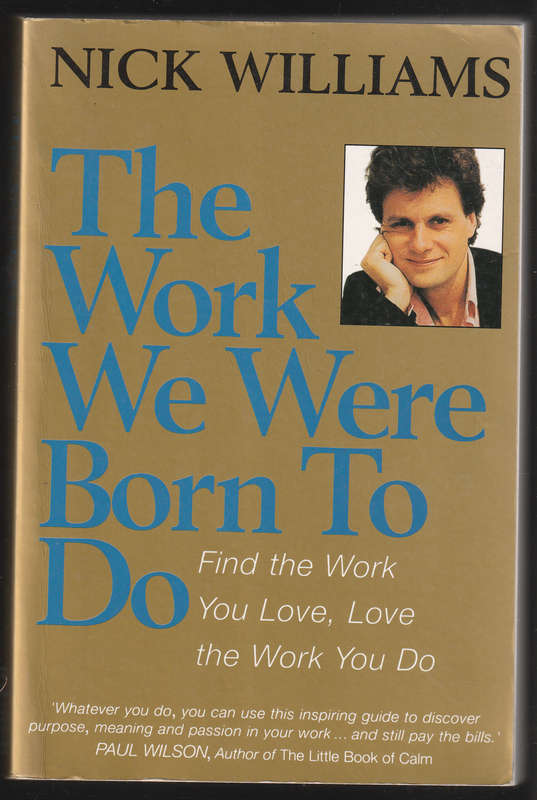 The Work we were Born to do by Nick Williams