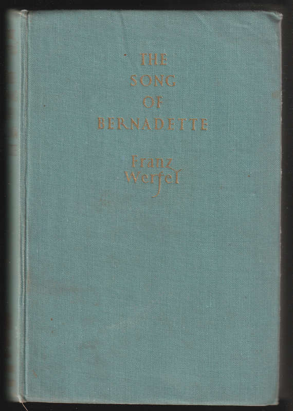 The Song of Bernadette by Franz Werfel