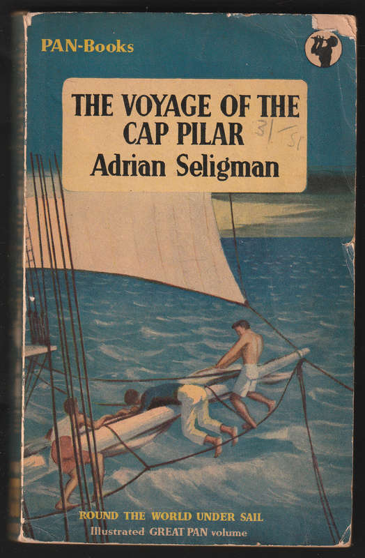 The Voyage Of The Cap Pilar By Adrian Seligman