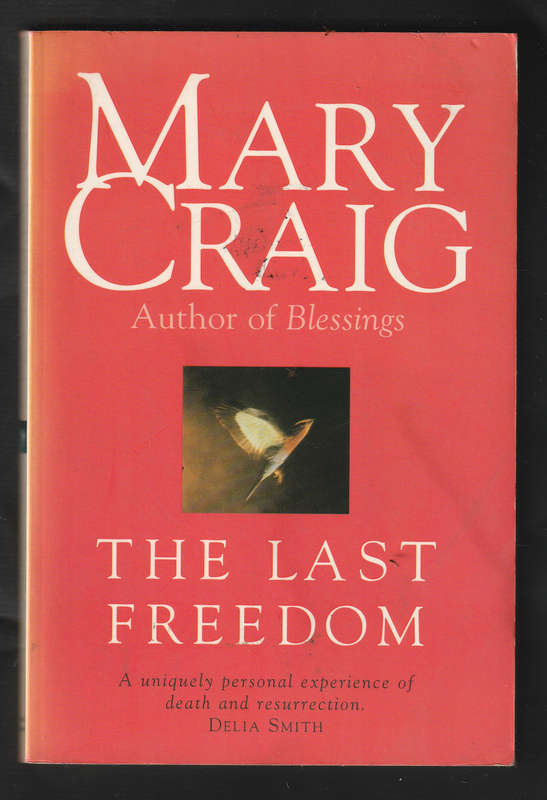 The Last Freedom by Mary Craig