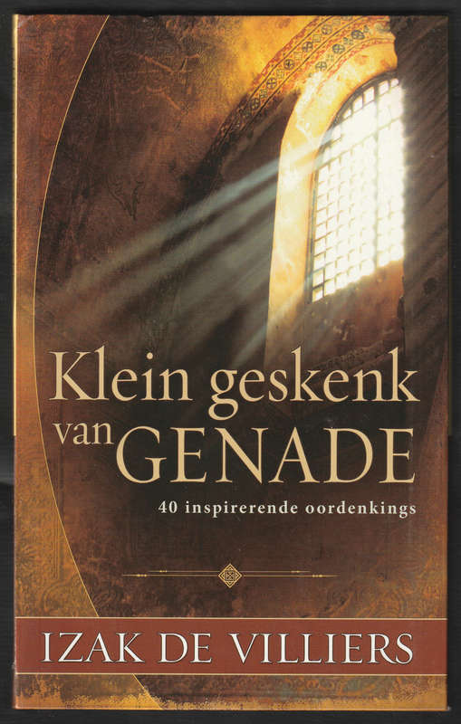 Klein Geskenk Van Genade By Izak De Villiers