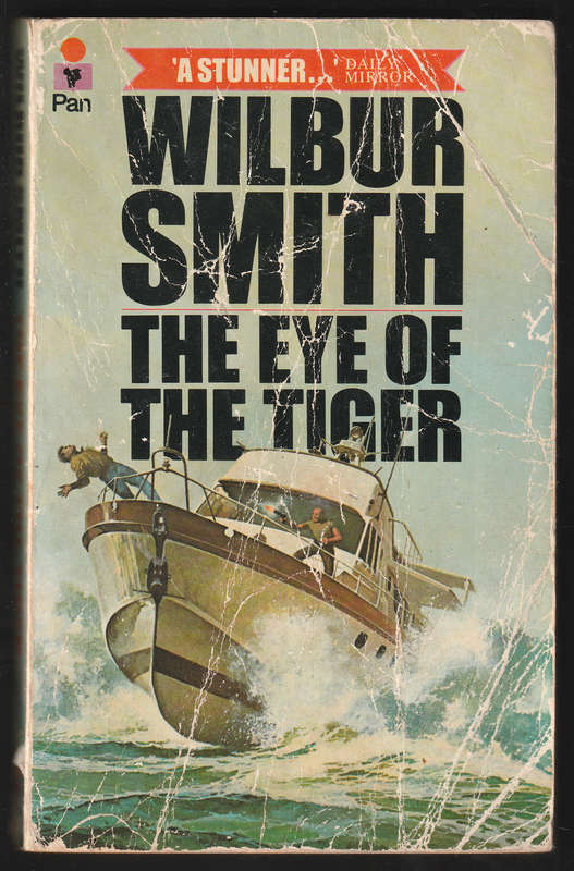 The Eye Of The Tiger By Wilbur Smith
