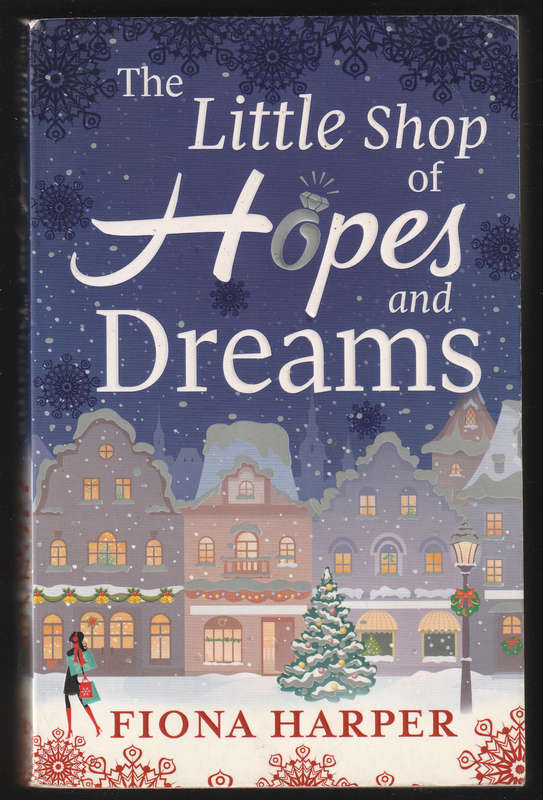 The Little Shop Of Hopes And Dreams By Fiona Harper
