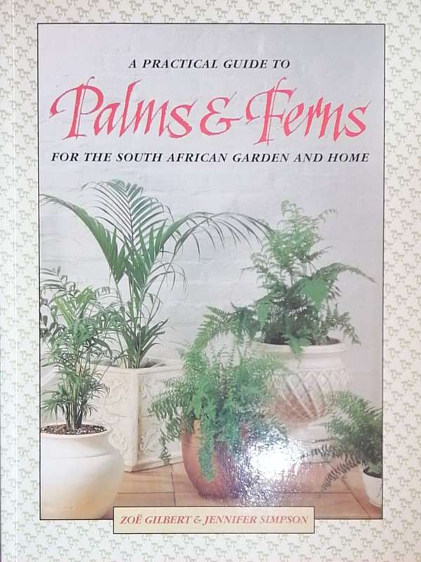A Practical Guide to Palms and Ferns