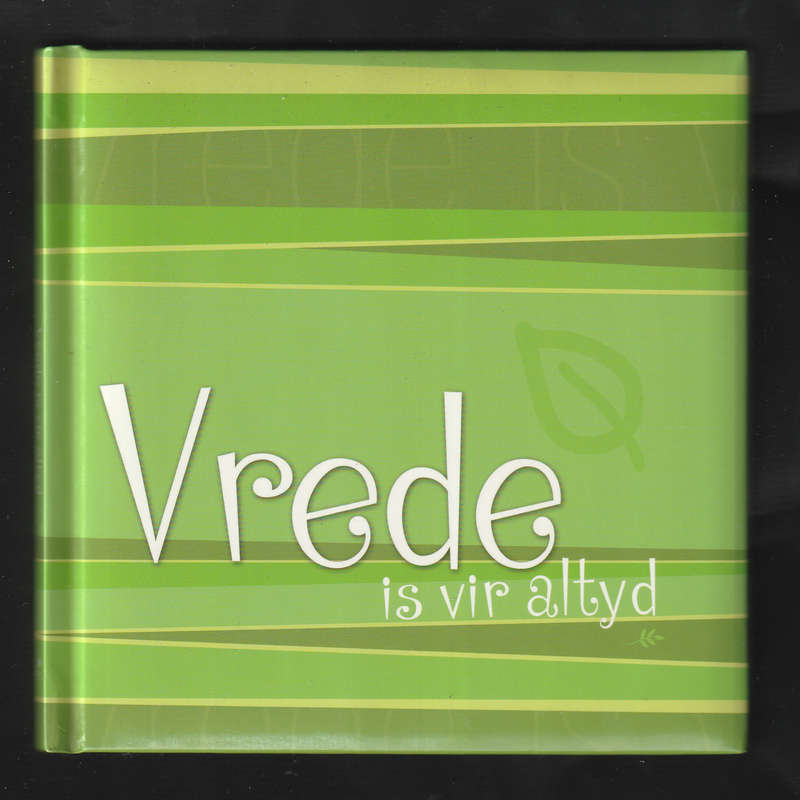 Vrede Is Vir Altyd