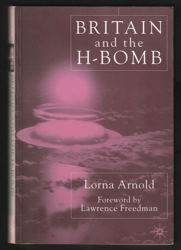 Britain And The H-Bomb By Lorna Arnold