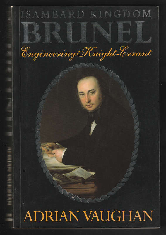 Isambard Kingdom Brunel By Adrian Vaughan