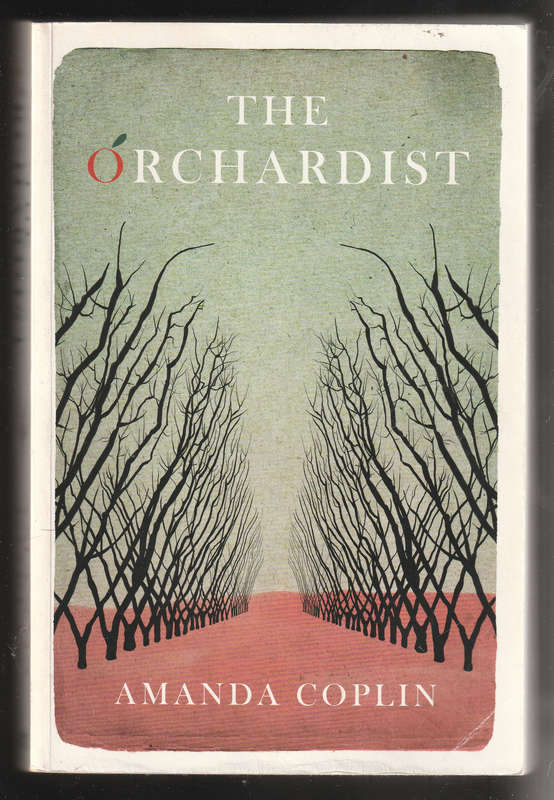 The Orchardist By Amanda Coplin
