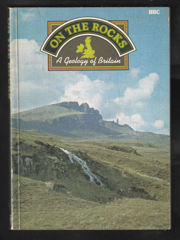 On The Rocks A Geology Of Britain