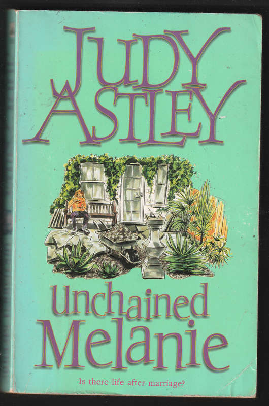 Unchained Melanie By Judy Astley