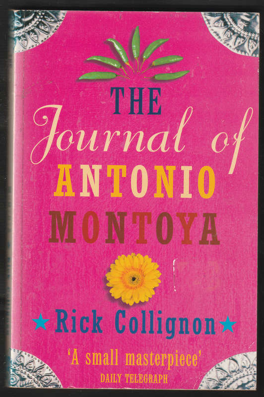 The Journal Of Antonio Montoya By Rick Collignon