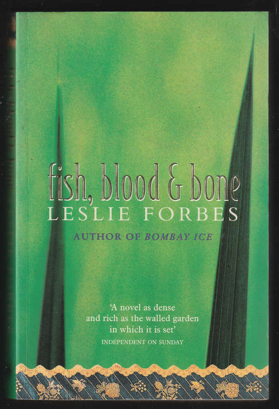 Fish, Blood & Bone By Leslie Forbes