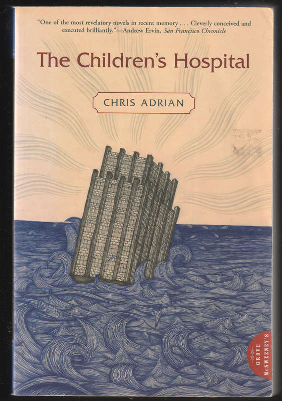 The Children's Hospital By Chris Adrian