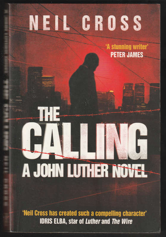 The Calling A John Luther Novel By Neil Cross