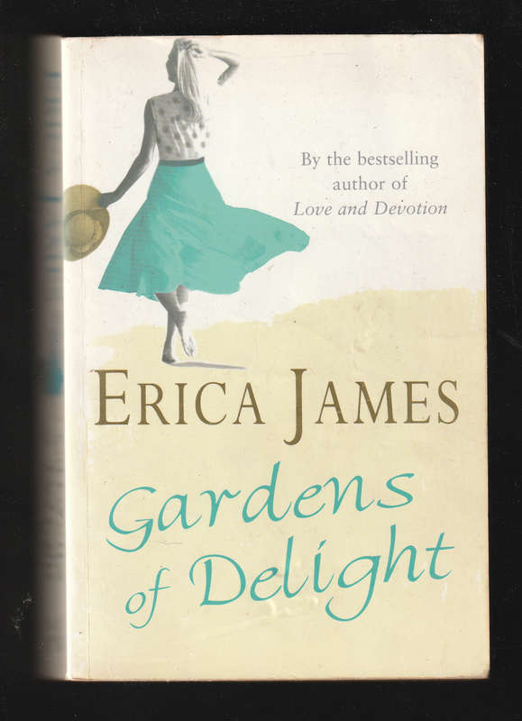 Gardens of Delight by Erica James
